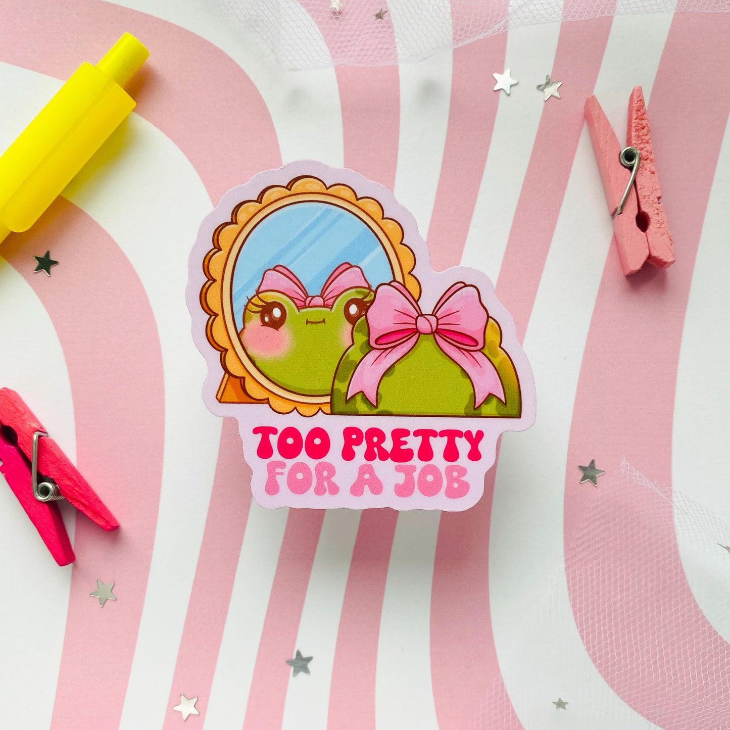 Too Pretty For A Job Sticker