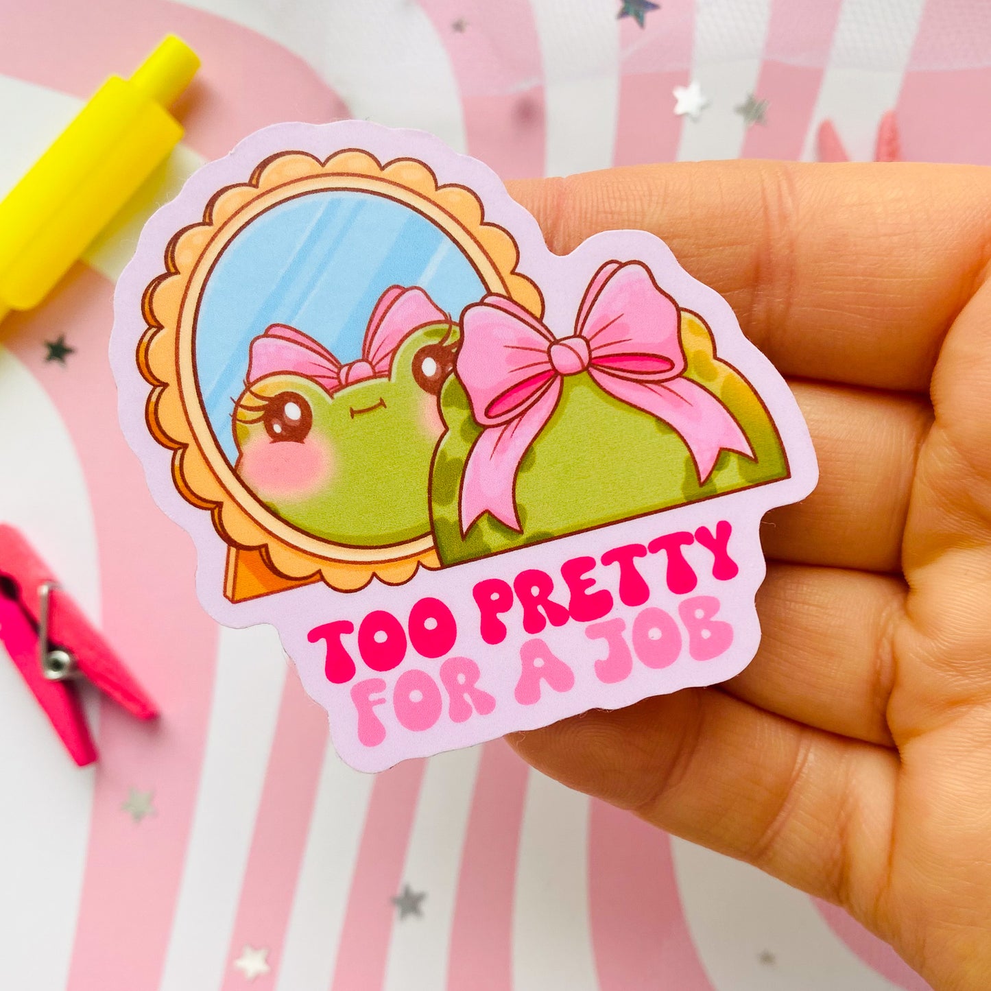 Too Pretty For A Job Sticker