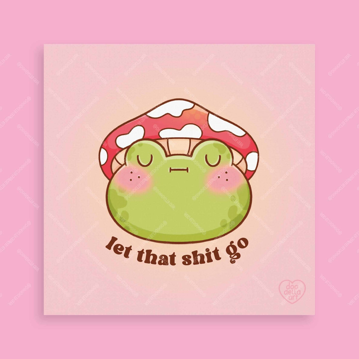 Let That Shit Go Mushroom Frog Art Print