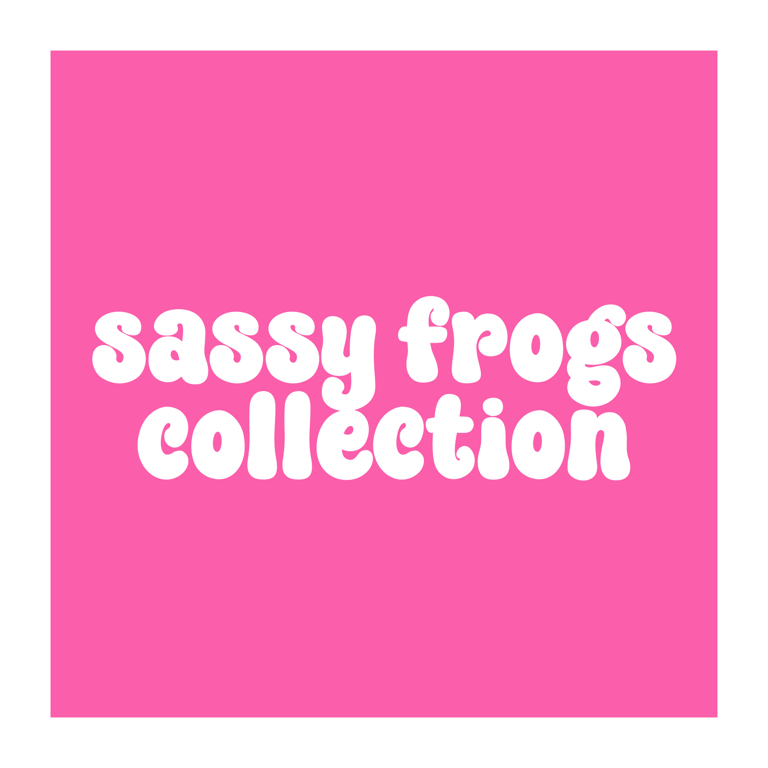 Sassy Frogs