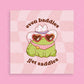 Even Baddies Get Saddies Cowboy Frog Art Prints