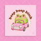 Beep Beep Bitch Driving Frog Art Print