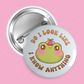 Do I Look Like I Know Anything Frog Button Pin