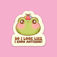 Do I Look Like I Know Anything Sticker