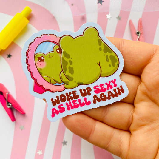 Woke Up Sexy As Hell Again Sticker