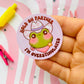 Hold on Partner I Am Overstimulated Sticker