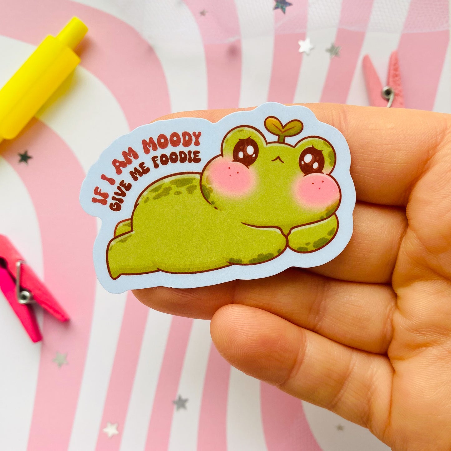 If I'm Moody Give Me Foodie Sticker