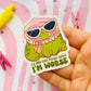 I Am Not Like Other Girls Sticker