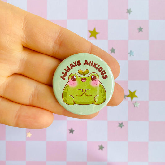 Always Anxious Frog Button Pin
