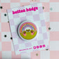 I Don't Care Frog Button Pin