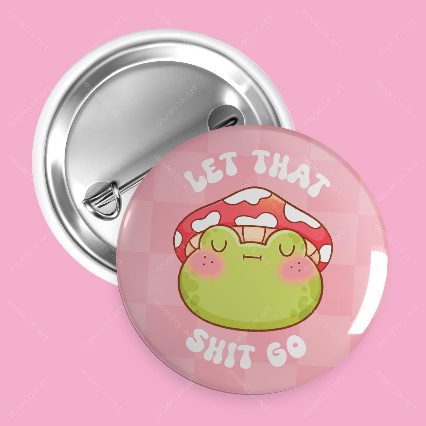Let That Shit Go Frog Button Pin