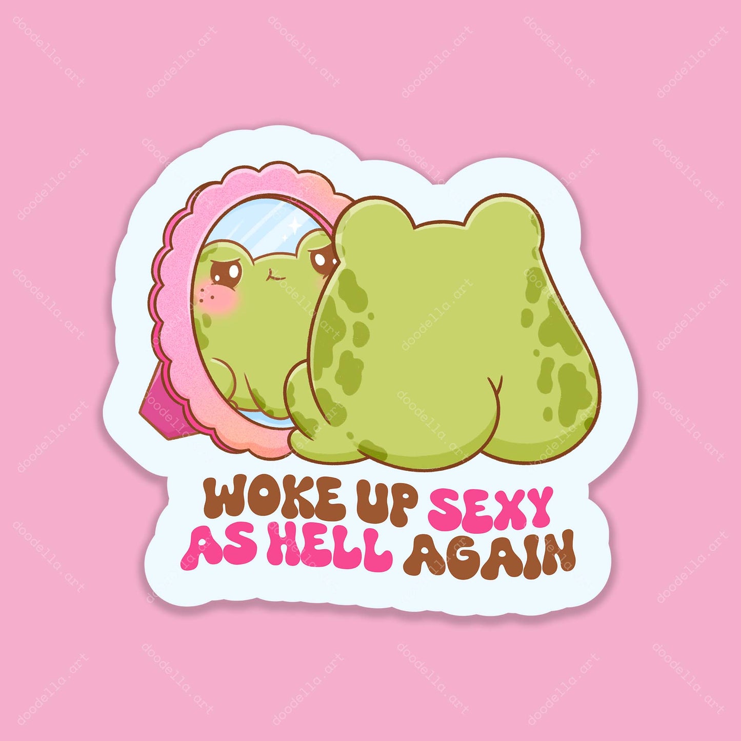 Woke Up Sexy As Hell Again Sticker